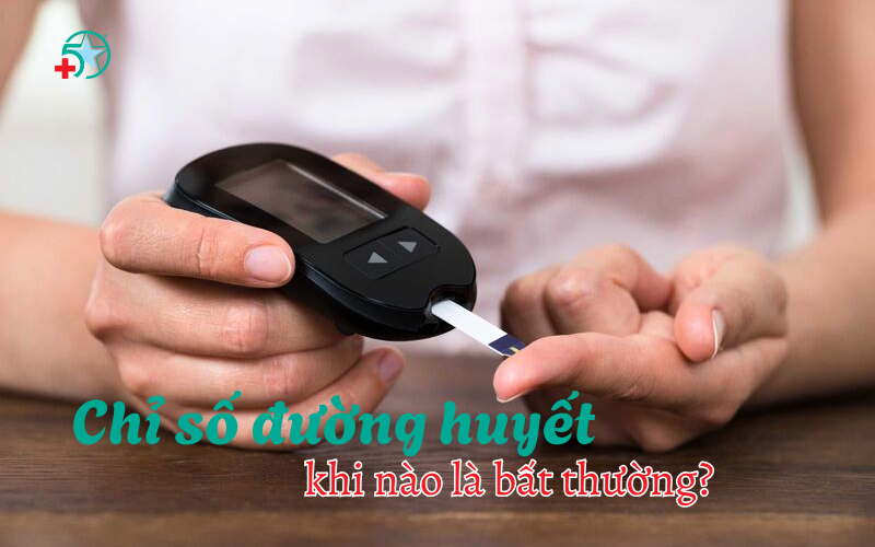 chi-so-duong-huyet-bao-nhieu-la-bat-thuong
