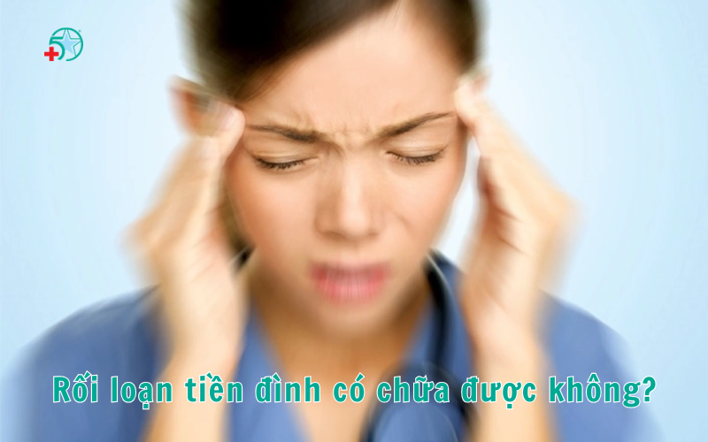 roi-loan-tien-dinh-nguyen-nhan-trieu-chung-va-...