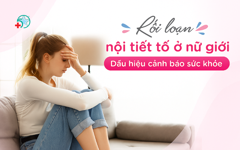 roi-loan-noi-tiet-to-nu-hieu-dung-de-khong-bo-lo